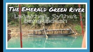 The Green Emerald River  | Lalakhal, Sylhet, Bangladesh | 12D17 Day 17A